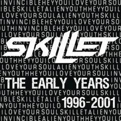 Skillet : The Early Years 1996-2001